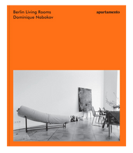 Load image into Gallery viewer, Berlin Living Rooms, Dominique Nabokov