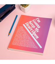 Load image into Gallery viewer, I Am Gonna Keep My Heart Open