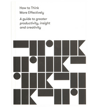 Load image into Gallery viewer, The School of Life Press: How to Think More Effectively