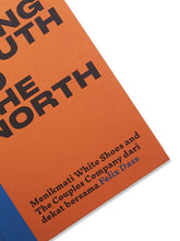 Load image into Gallery viewer, Binatang Press Going South To The North, Felix Dass