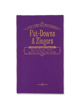 Load image into Gallery viewer, Put Downs & Zingers