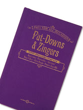 Load image into Gallery viewer, Put Downs & Zingers