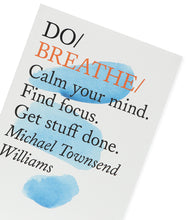 Load image into Gallery viewer, Do Breathe