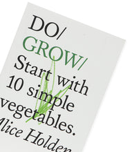 Load image into Gallery viewer, Do Grow