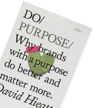 Load image into Gallery viewer, Do Purpose