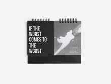 Load image into Gallery viewer, If The Worst Comes To The Worst