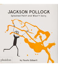 Load image into Gallery viewer, Phaidon Jackson Pollock Splashed Paint And Wasnt Sorry.
