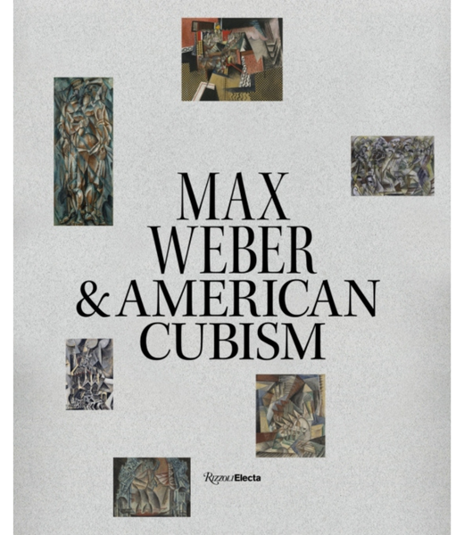 Rizzoli MAX WEBER AND AMERICAN CUBISM