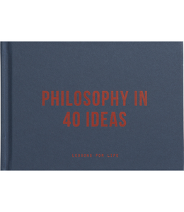The School of Life Press Philosophy in 40 Ideas