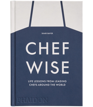 Load image into Gallery viewer, Chefwise: Life Lessons from Leading Chefs Around the World
