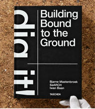 Load image into Gallery viewer, Taschen BJARNE MASTENBROEK DIG IT BUILDING BOUND TO THE GROUND
