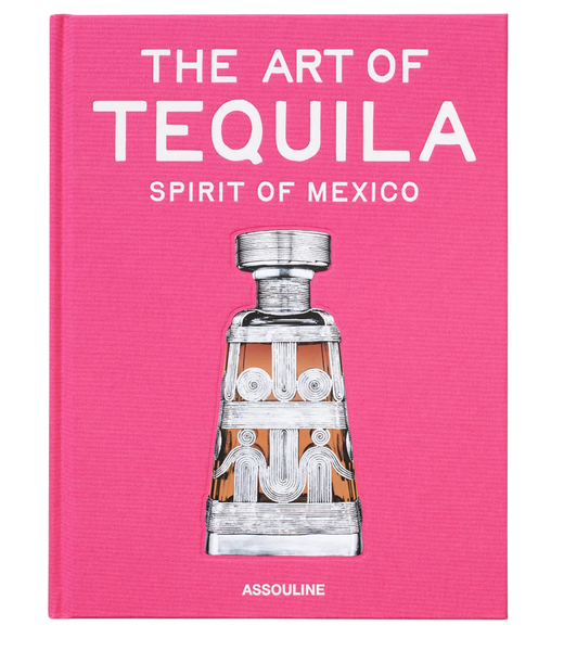 The Art Of Tequila: Spirit Of Mexico