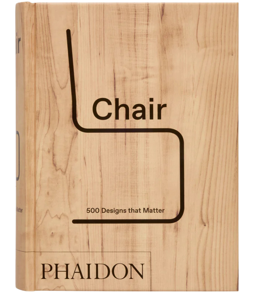 Chair: 500 Designs that Matter