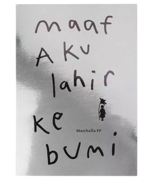 Maaf Aku Lahir ke Bumi