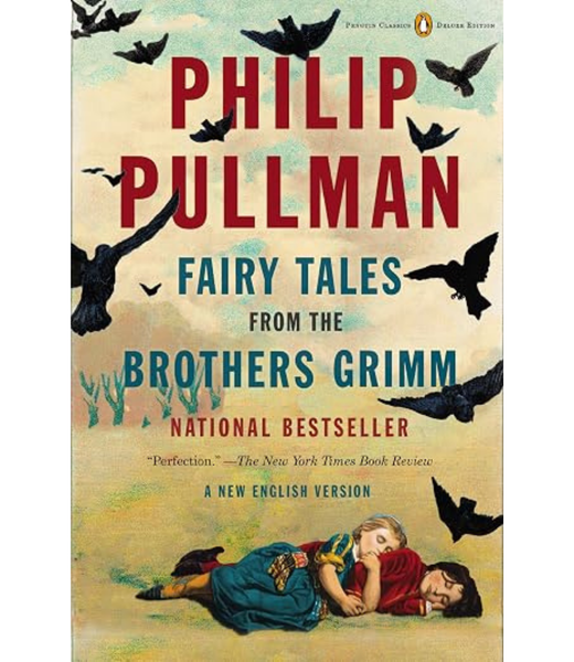 Fairy Tales From The Brothers Grimm : A New English Version (Penguin Classics Deluxe Edition)
