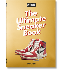 Sneaker Freaker. The Ultimate Sneaker Book. 40th Ed.