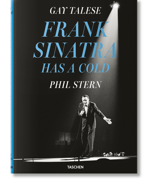 Taschen GAY TALESE PHIL STERN FRANK SINATRA HAS A COLD