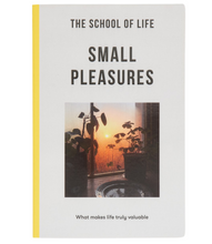 Load image into Gallery viewer, The School of Life Press: Small Pleasures UK Paperback
