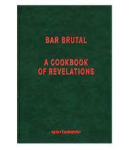 Load image into Gallery viewer, Bar Brutal: A Cookbook Of Revelations
