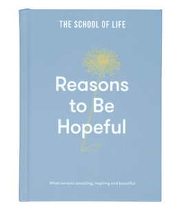 The School of Life Press: Reasons to be Hopeful