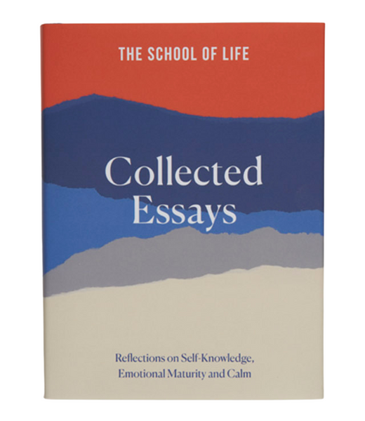 The School of Life Press: Collected Essays