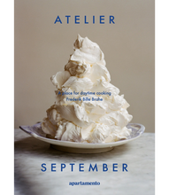 Load image into Gallery viewer, Atelier September: A Place for Daytime Cooking
