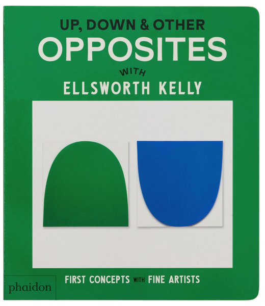 Up, Down & Other Opposites: with Ellsworth Kelly