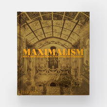 Load image into Gallery viewer, Phaidon Maximalism: Bold Bedazzled Gold And Tasseled Interiors
