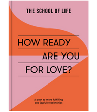 Load image into Gallery viewer, How Ready Are You For Love
