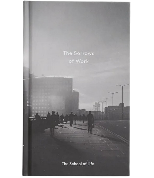 The Sorrows of Work