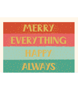 Chlea Paperie GREETING CARD MERRY EVERYTHING HAPPY ALWAYS