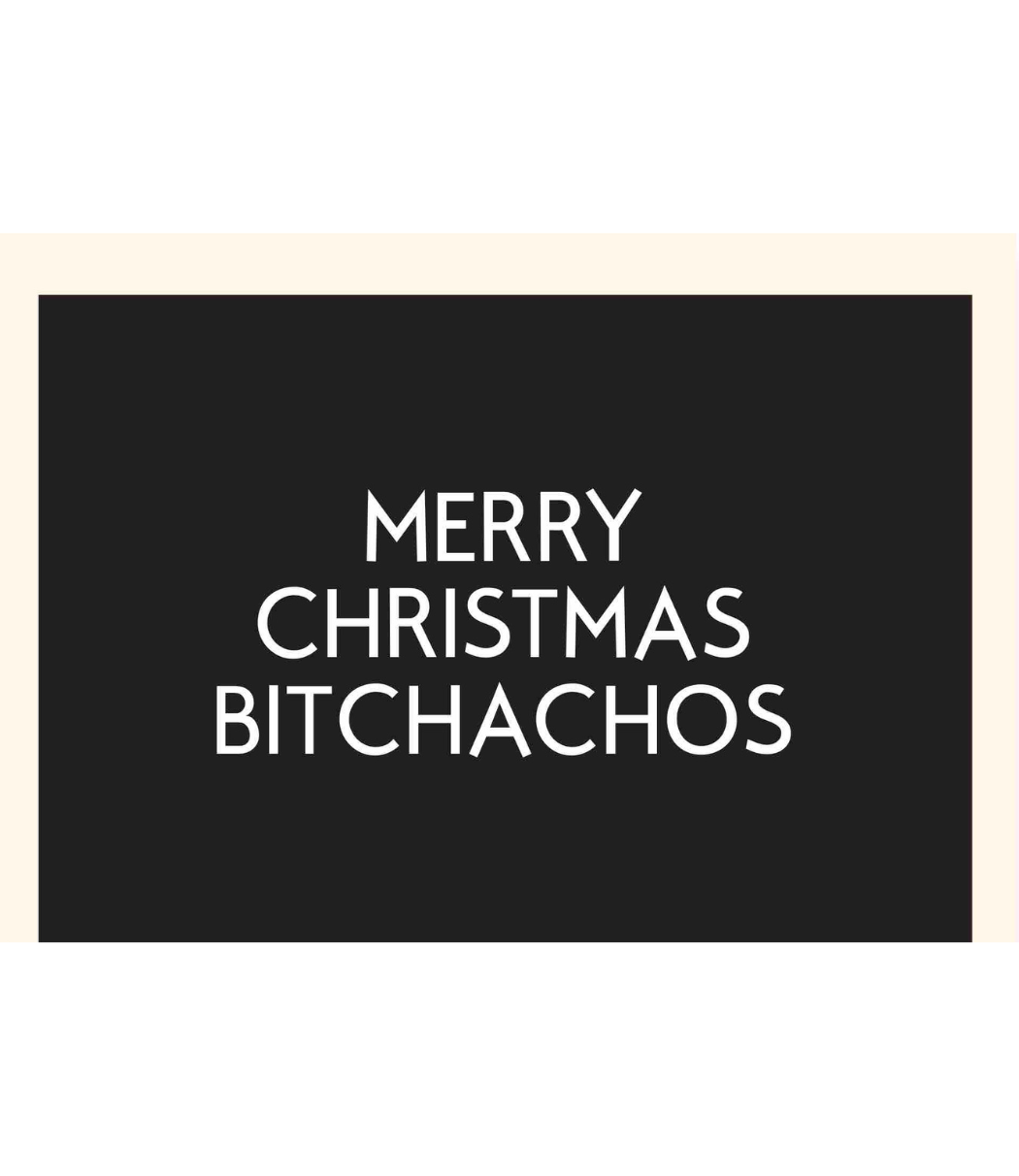 Chlea Paperie GREETING CARD BITCHACHOS