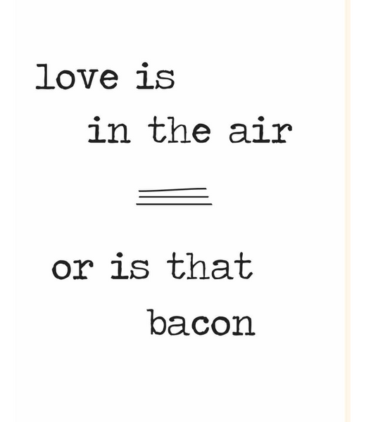 Chlea Paperie GREETING CARD LOVE OR BACON