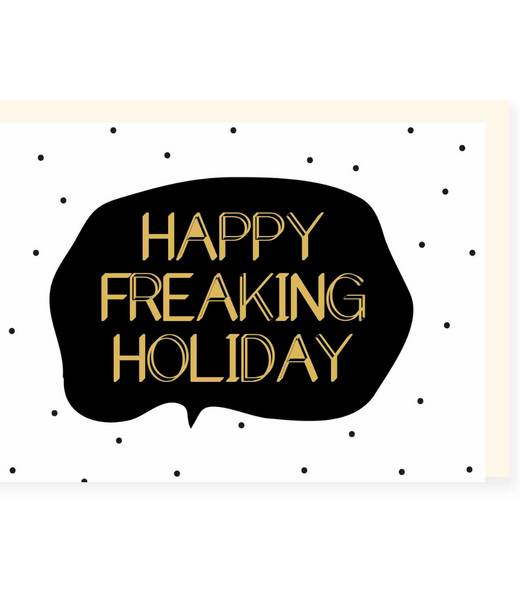 Chlea Paperie GREETING CARD FREAKING HOLIDAY