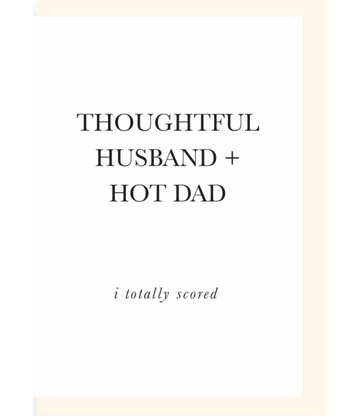 Greeting Card Thoughtful Husband Hot Dad