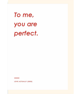 Chlea Paperie GREETING CARD YOU ARE PERFECT