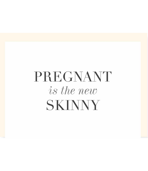 Greeting Card Pregnant Skinny