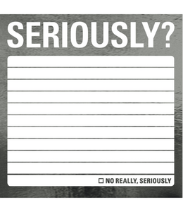 Knock Knock SERIOUSLY? ADHESIVE PAPER NOTEPAD