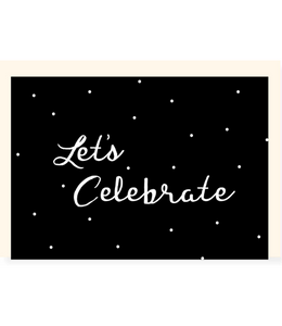 Chlea Paperie GREETING CARD LETS CELEBRATE WHITE DOTS