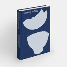 Load image into Gallery viewer, Phaidon Listening To Clay

