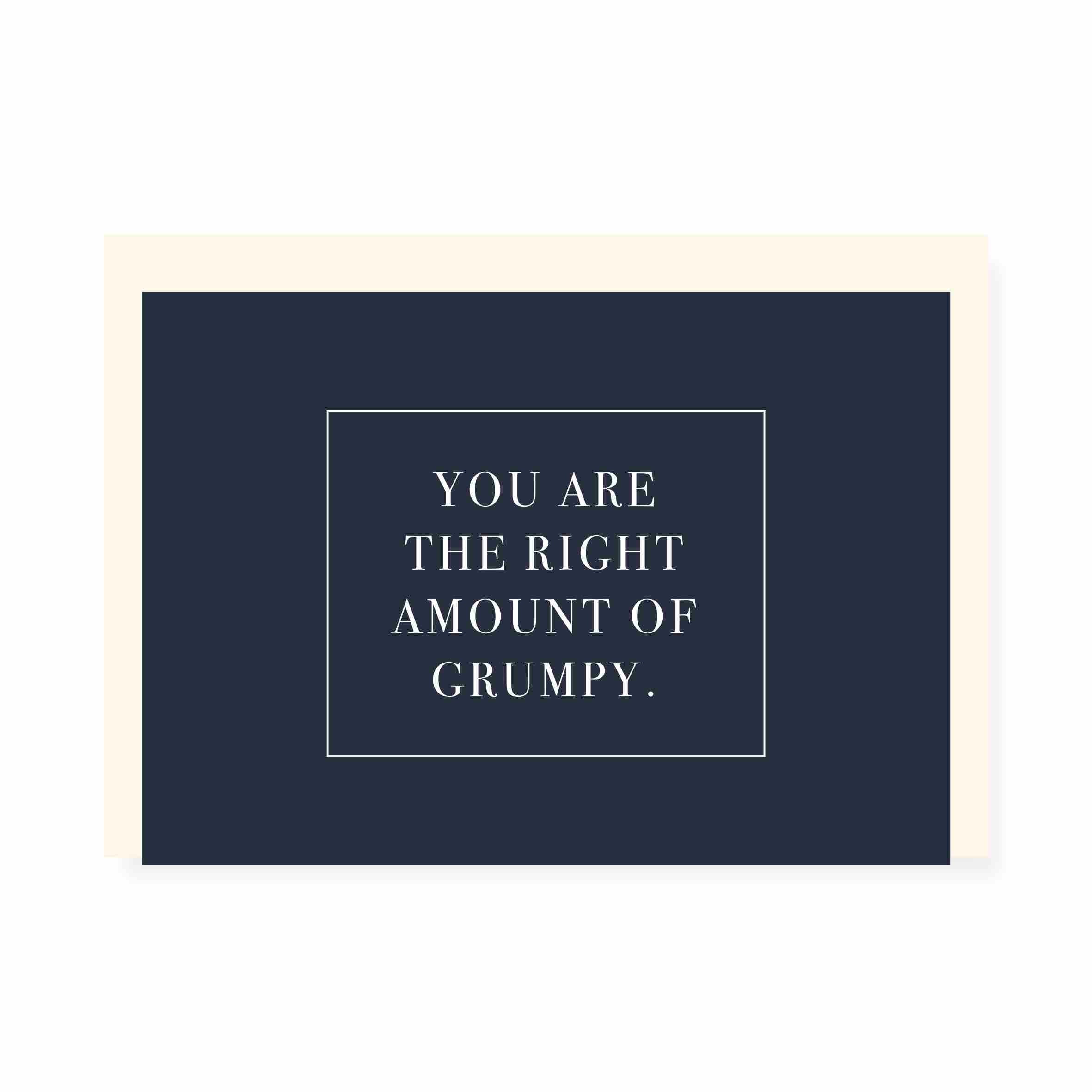 Chlea Paperie GREETING CARD RIGHT AMOUNT OF GRUMPY
