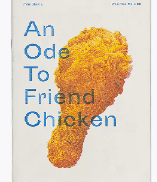 An Ode To Friend Chicken Fran Hakim