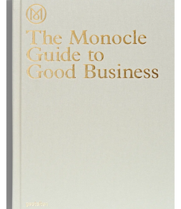 The Monocle Guide to Good Business