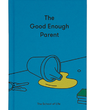 Load image into Gallery viewer, The School of Life The Good Enough Parent
