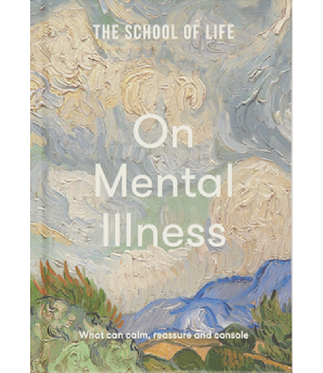The School of Life On Mental Illness