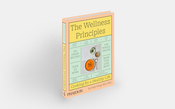 The Wellness Principles: Cooking For A Healthy Life 2022